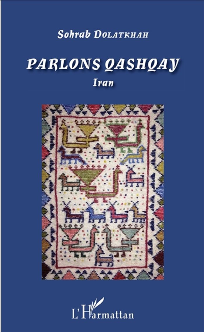 Couverture du livre « PARLONS QASHQAY - IRAN », librairie Les Contes Infusés à Corte