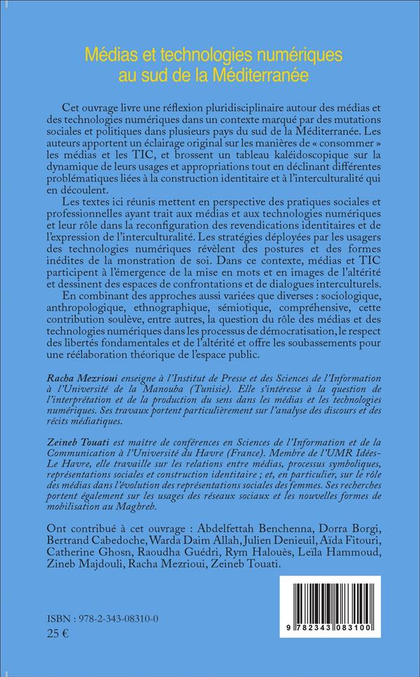 Quatrième de couverture de « MEDIAS ET TECHNOLOGIES NUMERIQUES AU SUD DE LA MEDITERRANEE - CONSTRUCTIONS IDENTITAIRES ET INTERCUL »