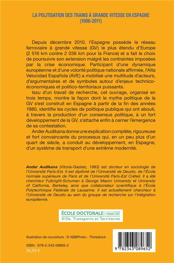 Quatrième de couverture de « LA POLITISATION DES TRAINS A GRANDE VITESSE EN ESPAGNE (1986-2011) - LE LEVIATHAN N'ETAIT QU'UNE SIR »