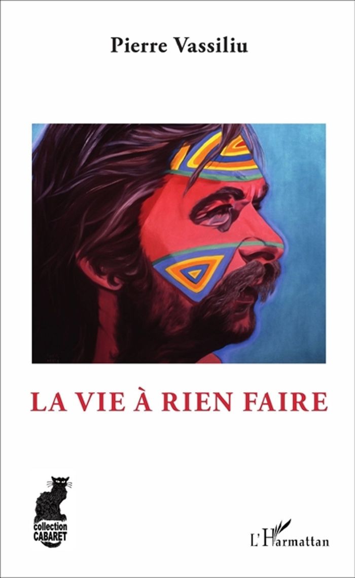 Couverture du livre « LA VIE A RIEN FAIRE » de Pierre Vassiliu, librairie Les Contes Infusés à Corte