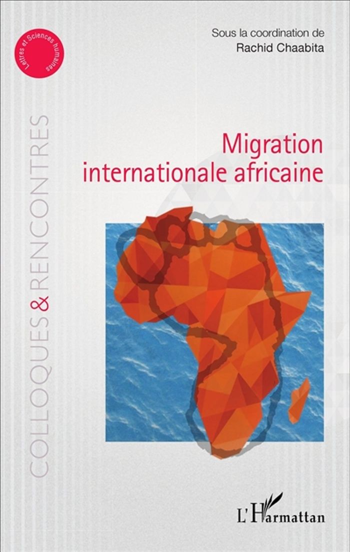 Couverture du livre « MIGRATION INTERNATIONALE AFRICAINE » de Rachid Chaabita, librairie Les Contes Infusés à Corte
