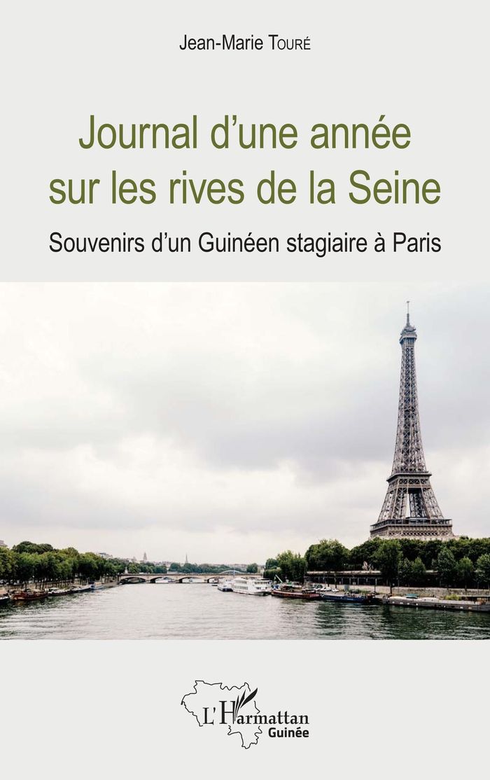 Couverture du livre « JOURNAL D'UNE ANNEE SUR LES RIVES DE LA SEINE - SOUVENIRS D'UN GUINEEN STAGIAIRE A PARIS » de Jean-Marie Toure, librairie Les Contes Infusés à Corte