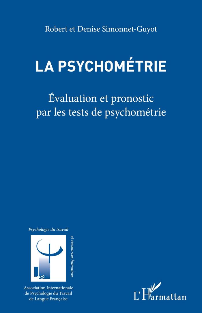Couverture du livre « LA PSYCHOMETRIE - EVALUATION ET PRONOSTIC PAR LES TESTS DE PSYCHOMETRIE » de Guyot Simonnet, librairie Les Contes Infusés à Corte