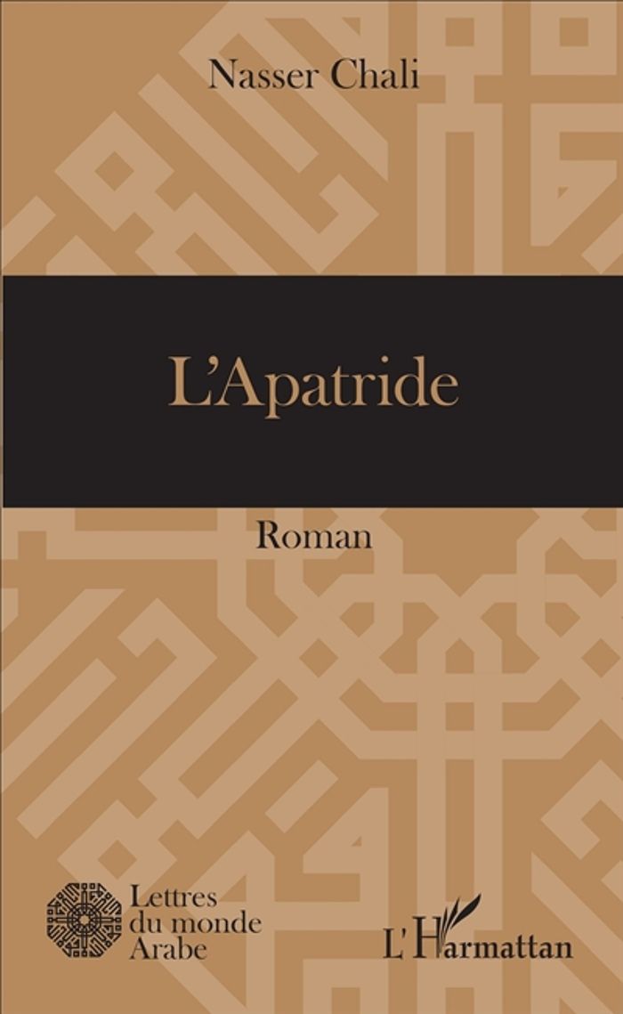 Couverture du livre « L'APATRIDE - ROMAN » de Nasser Chali, librairie Les Contes Infusés à Corte