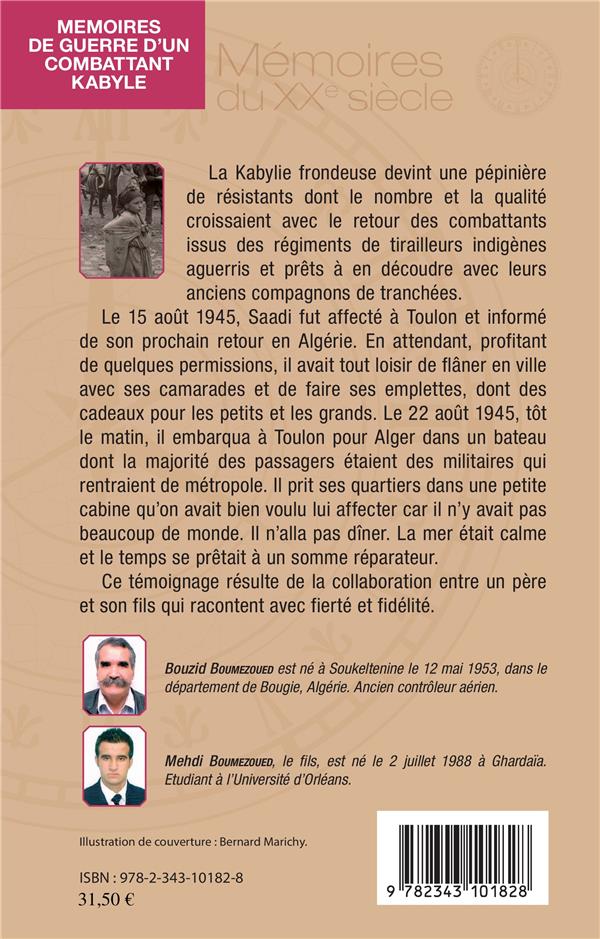 Quatrième de couverture de « MEMOIRES DE GUERRE D'UN COMBATTANT KABYLE - DE LA DEUXIEME GUERRE MONDIALE A LA GUERRE D'ALGERIE »