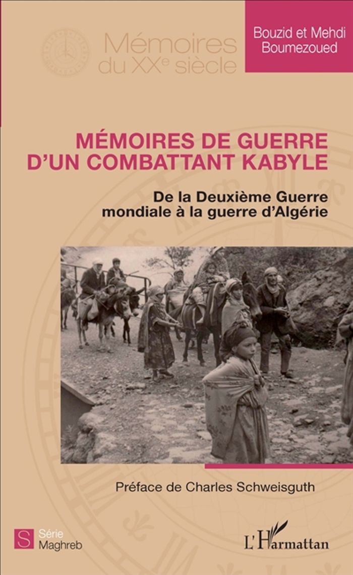 Couverture du livre « MEMOIRES DE GUERRE D'UN COMBATTANT KABYLE - DE LA DEUXIEME GUERRE MONDIALE A LA GUERRE D'ALGERIE » de Boumezoued, librairie Les Contes Infusés à Corte