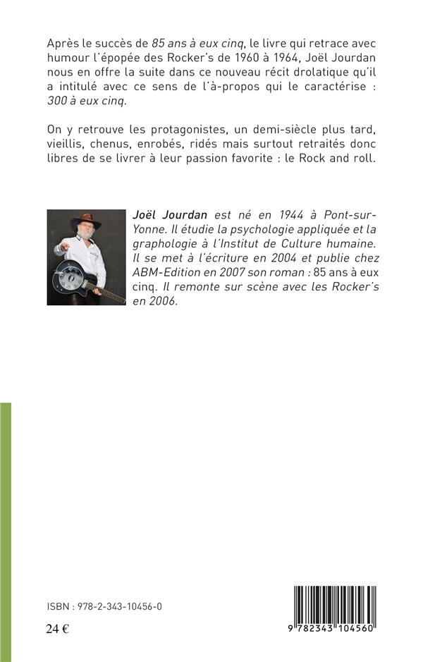 Quatrième de couverture de « 300 ANS A EUX CINQ - LA SECONDE CARRIERE DES ROCKER'S - RECIT »