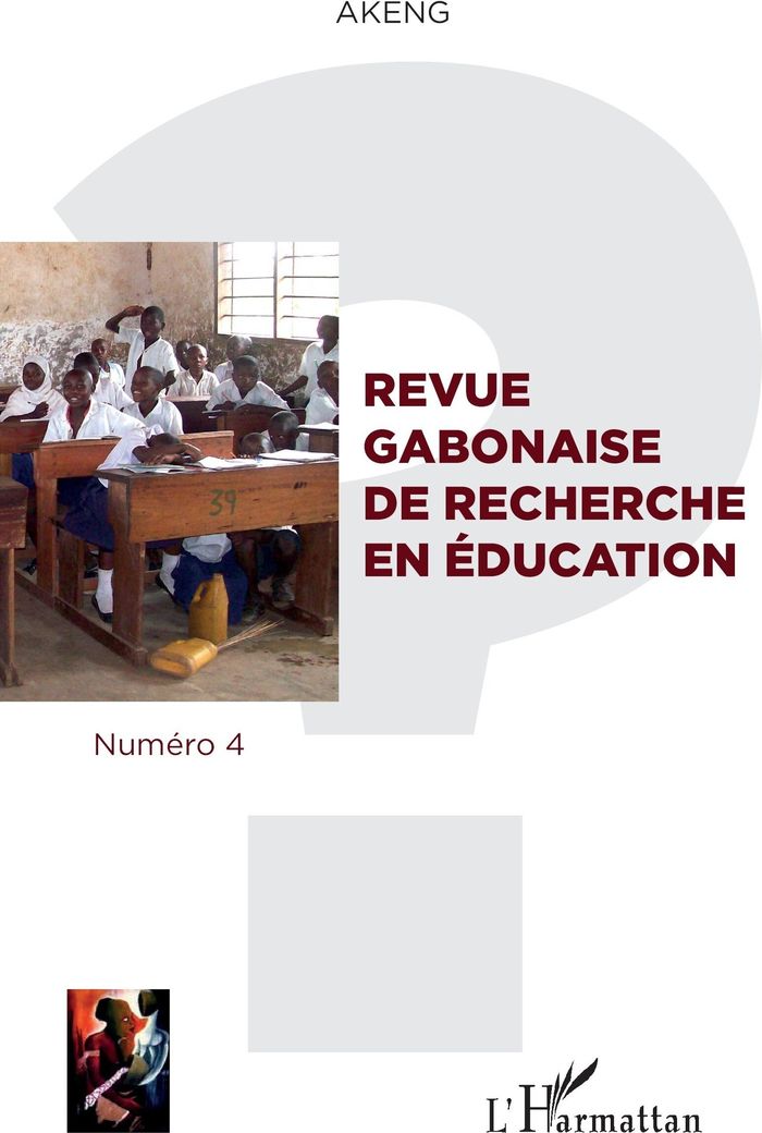 Couverture du livre « REVUE GABONAISE DE RECHERCHE EN EDUCATION - VOL04 - NUMERO 4 » de Nguema Endamne G., librairie Les Contes Infusés à Corte