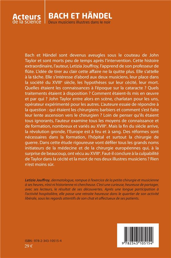 Quatrième de couverture de « BACH ET HANDEL - DEUX MUSICIENS ILLUSTRES DANS LE NOIR - LES BARBIERS A L'AUBE DE LA CHIRURGIE »