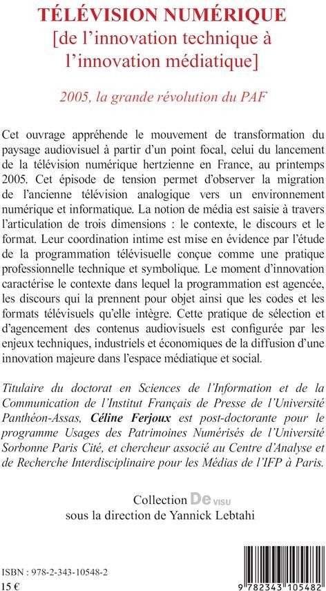 Quatrième de couverture de « TELEVISION NUMERIQUE - DE L'INNOVATION TECHNIQUE A L'INNOVATION MEDIATIQUE - 2005 LA GRANDE REVOLUTI »