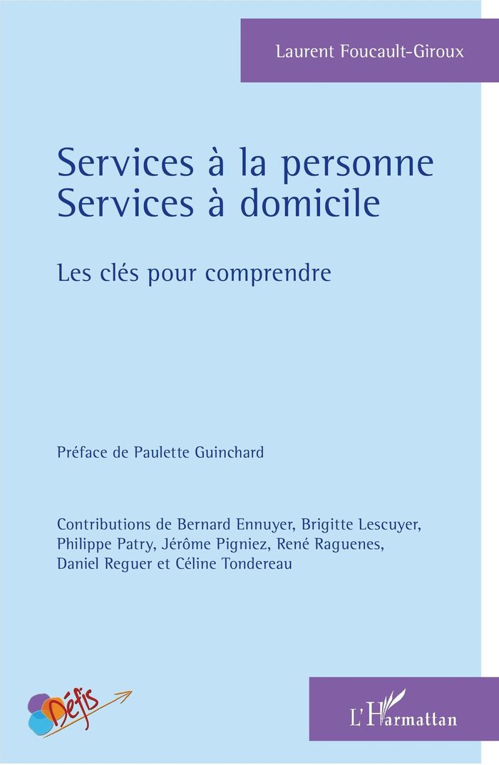 Couverture du livre « SERVICES A LA PERSONNE - SERVICES A DOMICILE LES CLES POUR COMPRENDRE - LES CLES POUR COMPRENDRE », librairie Les Contes Infusés à Corte