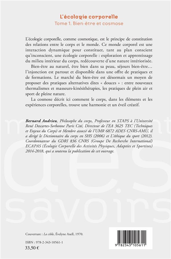 Quatrième de couverture de « L'ECOLOGIE CORPORELLE - VOL01 - TOME 1. BIEN-ETRE ET COSMOSE »