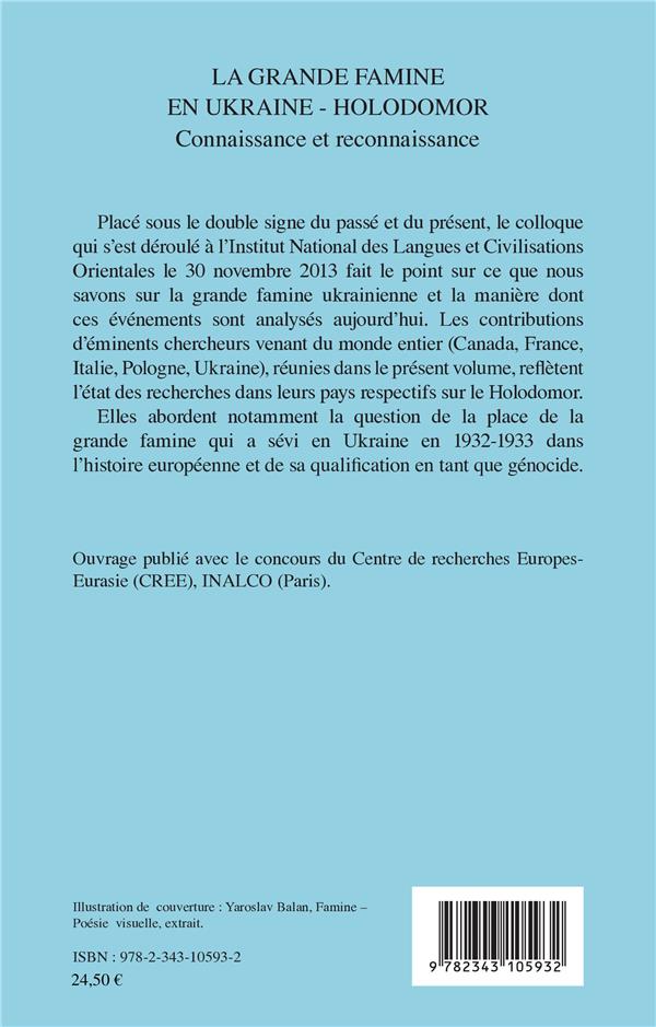 Quatrième de couverture de « LA GRANDE FAMINE EN UKRAINE - HOLODOMOR - CONNAISSANCE ET RECONNAISSANCE »