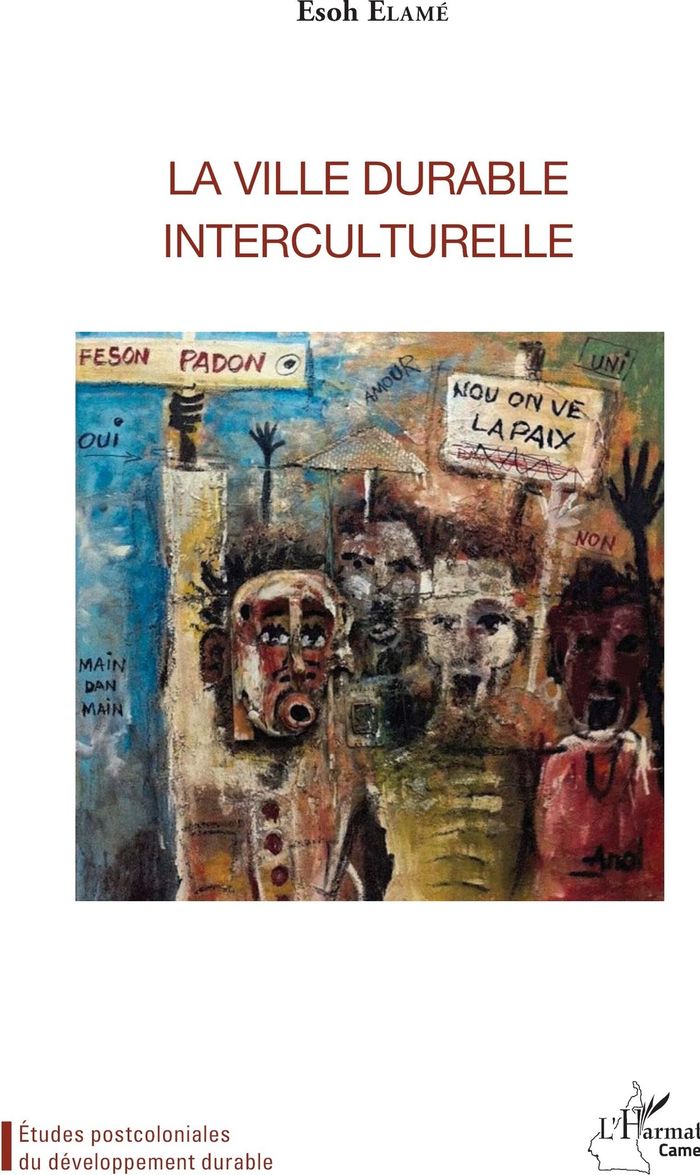 Couverture du livre « LA VILLE DURABLE INTERCULTURELLE » de Esoh Elame, librairie Les Contes Infusés à Corte
