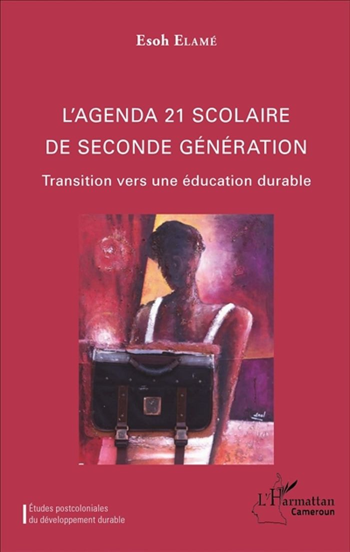 Couverture du livre « L'AGENDA 21 SCOLAIRE DE SECONDE GENERATION - TRANSITION VERS UNE EDUCATION DURABLE » de Esoh Elame, librairie Les Contes Infusés à Corte