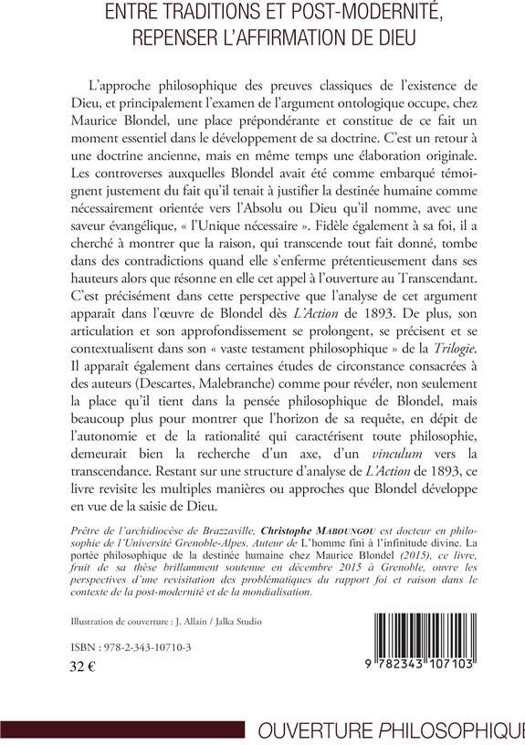 Quatrième de couverture de « ENTRE TRADITIONS ET POST-MODERNITE, REPENSER L'AFFIRMATION DE DIEU - ENJEUX D'UNE RELECTURE DE L'ARG »