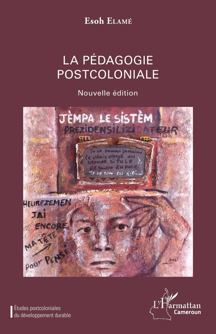 Couverture du livre « LA PEDAGOGIE POSTCOLONIALE » de Esoh Elame, librairie Les Contes Infusés à Corte