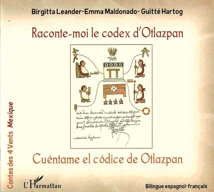 Couverture du livre « RACONTE-MOI LE CODEX D'OTLAZPAN / CUENTAME EL CODICE DE OTLAZPAN - A PARTIR DE 8 ANS - EDITION BILIN » de Leander/maldonado, librairie Les Contes Infusés à Corte