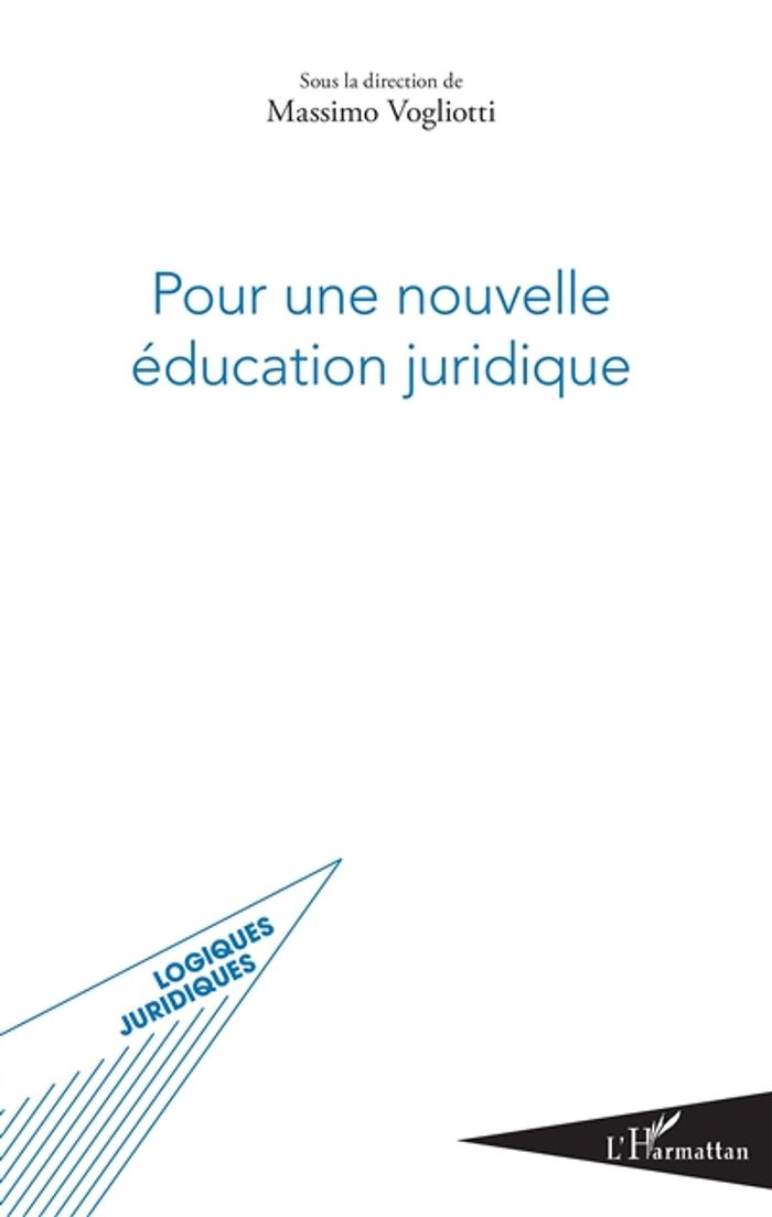 Couverture du livre « POUR UNE NOUVELLE EDUCATION JURIDIQUE » de Massimo Vogliotti, librairie Les Contes Infusés à Corte