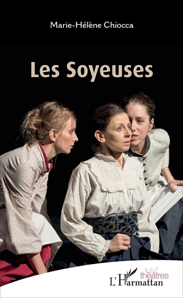 Couverture du livre « LES SOYEUSES » de Marie-Helene Chiocca, librairie Les Contes Infusés à Corte
