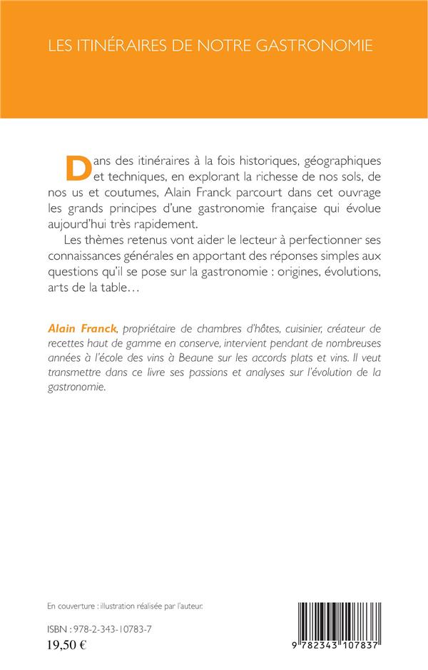 Quatrième de couverture de « LES ITINERAIRES DE NOTRE GASTRONOMIE »