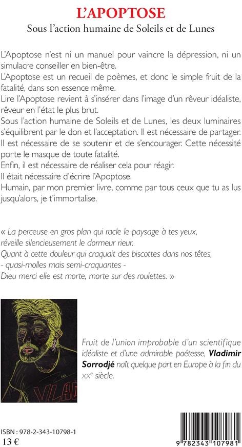 Quatrième de couverture de « L'APOPTOSE - SOUS L'ACTION HUMAINE DE SOLEILS ET DE LUNES - POESIE »