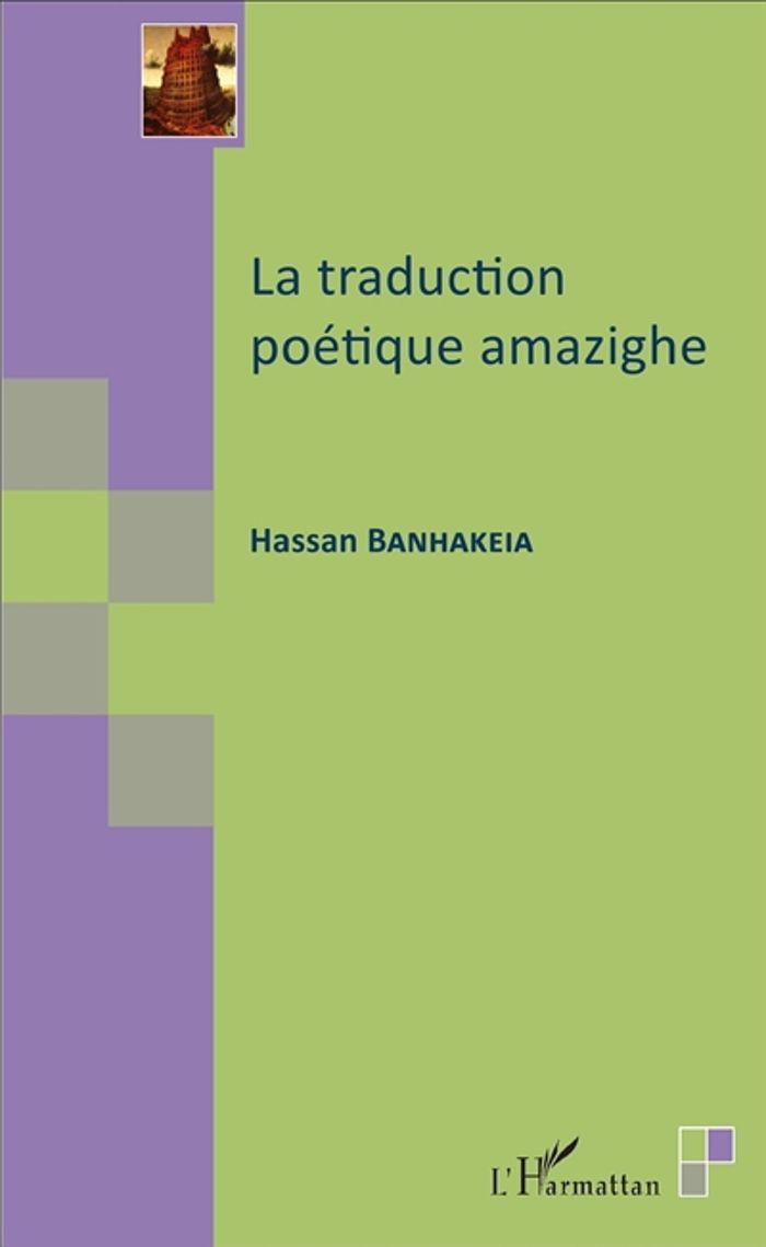 Couverture du livre « LA TRADUCTION POETIQUE AMAZIGHE » de Hassan Banhakeia, librairie Les Contes Infusés à Corte