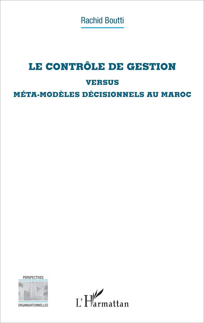 Couverture du livre « LE CONTROLE DE GESTION VERSUS META-MODELES DECISIONNELS AU MAROC » de Rachid Boutti, librairie Les Contes Infusés à Corte