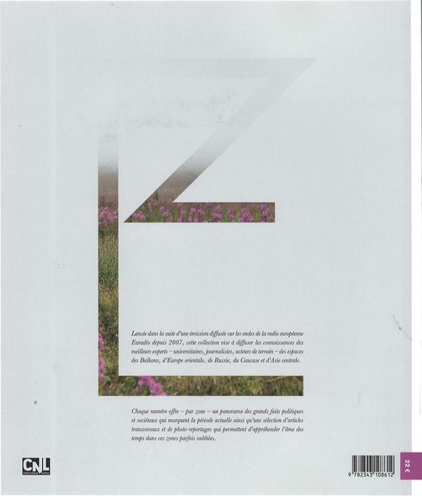 Quatrième de couverture de « GARE DE L'EST N 6 - VOL06 - BALKANS . EUROPE ORIENTALE . RUSSIE . CAUCASE . ASIE CENTRALE »