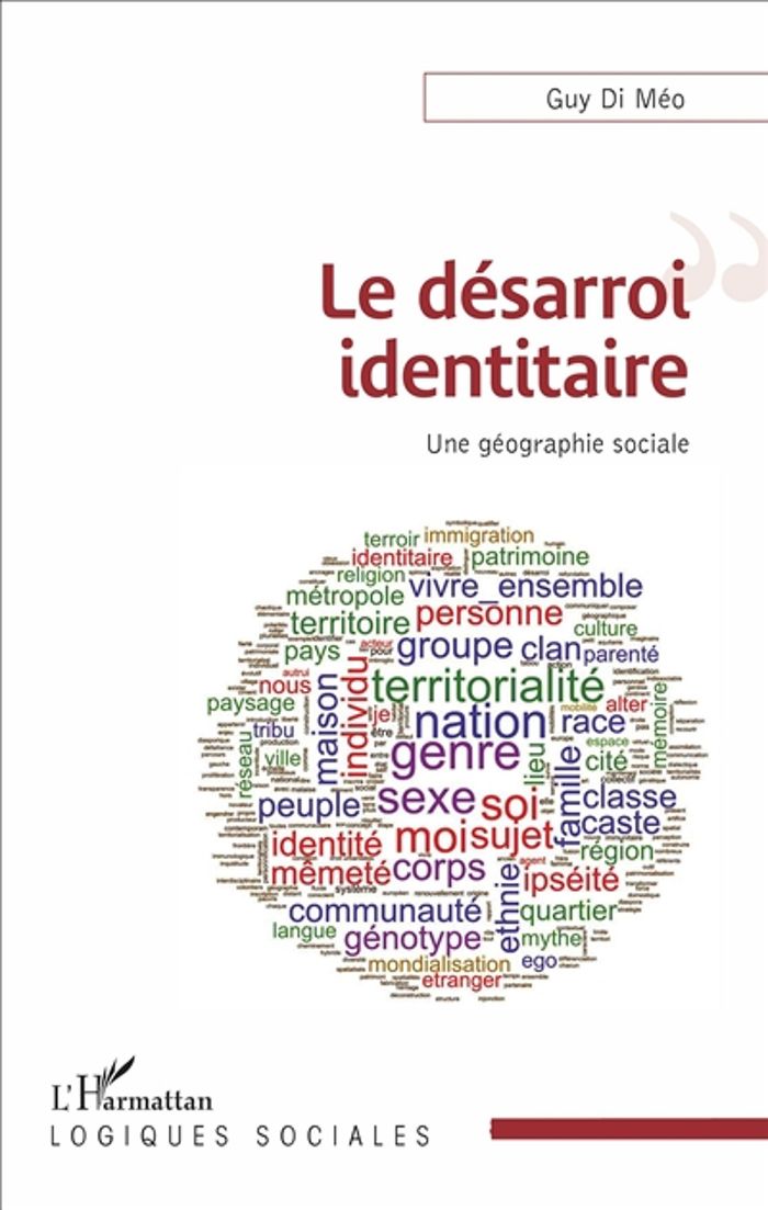 Couverture du livre « LE DESARROI IDENTITAIRE - UNE GEOGRAPHIE SOCIALE » de Di Meo Guy, librairie Les Contes Infusés à Corte