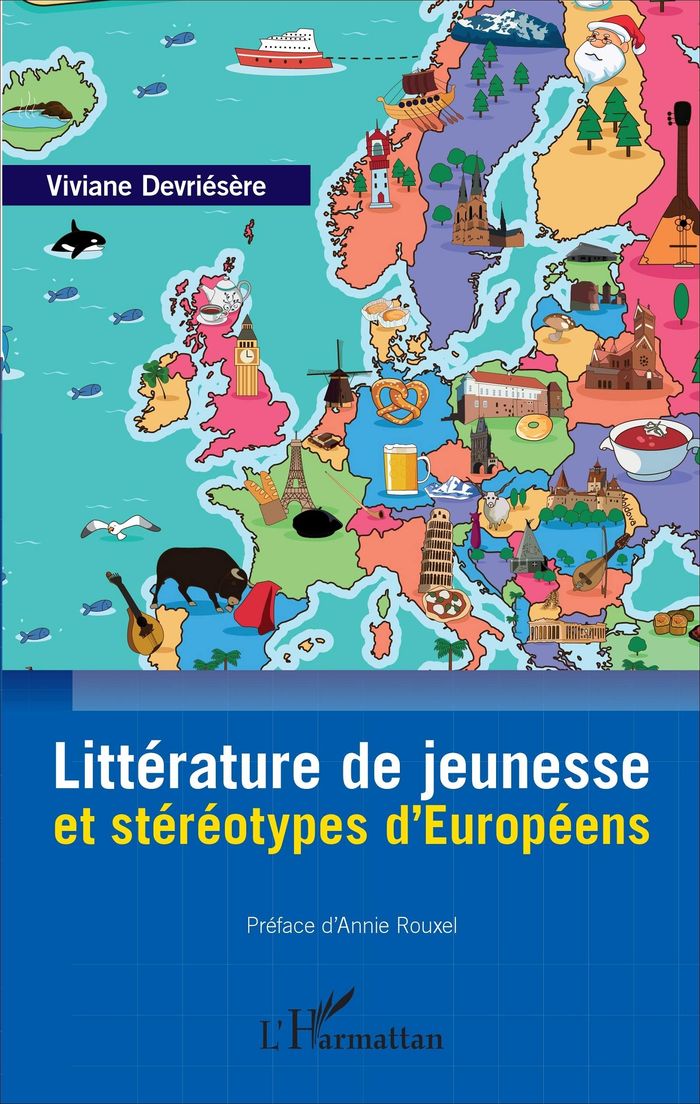 Couverture du livre « LITTERATURE DE JEUNESSE ET STEREOTYPES D'EUROPEENS » de Viviane Devriesere, librairie Les Contes Infusés à Corte