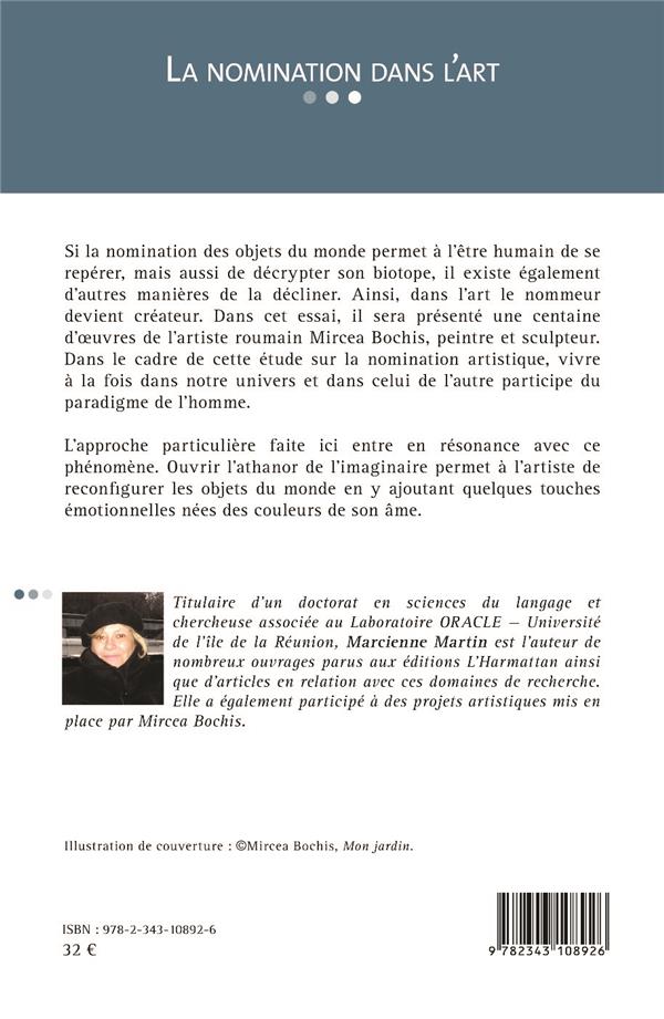 Quatrième de couverture de « LA NOMINATION DANS L'ART - ETUDE DES OEUVRES DE MIRCEA BOCHIS, PEINTRE ET SCULPTEUR »