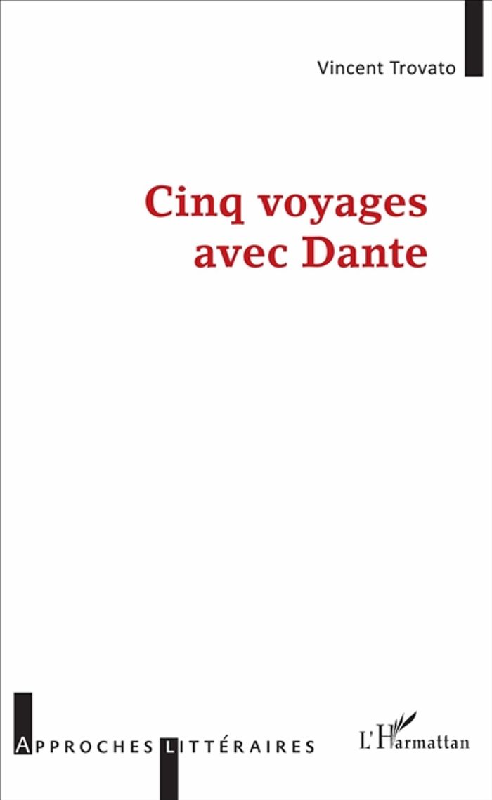 Couverture du livre « CINQ VOYAGES AVEC DANTE » de Vincent Trovato, librairie Les Contes Infusés à Corte