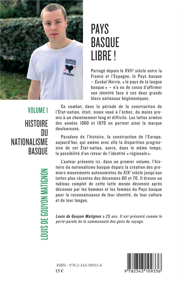 Quatrième de couverture de « PAYS BASQUE LIBRE ! - VOLUME I - HISTOIRE DU NATIONALISME BASQUE »