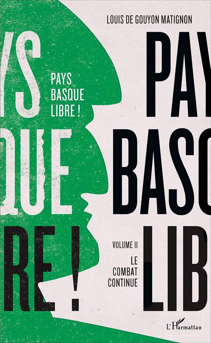 Couverture du livre « PAYS BASQUE LIBRE ! - VOLUME II - LE COMBAT CONTINUE », librairie Les Contes Infusés à Corte