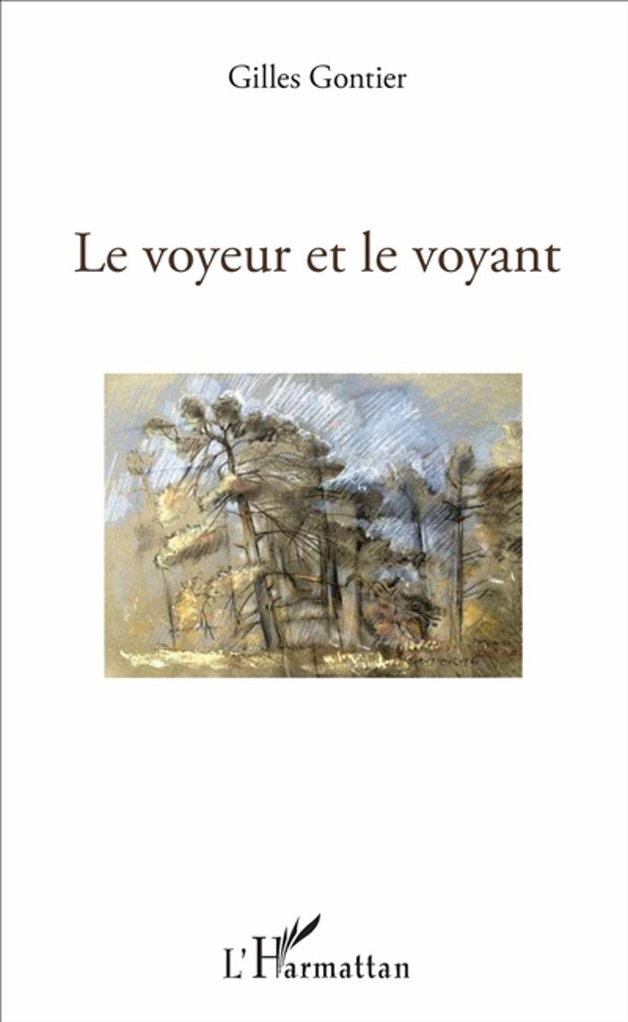Couverture du livre « LE VOYEUR ET LE VOYANT » de Gilles Gontier, librairie Les Contes Infusés à Corte