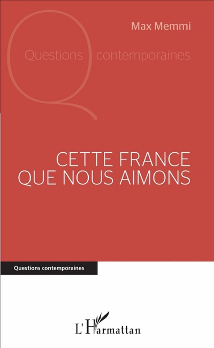 Couverture du livre « CETTE FRANCE QUE NOUS AIMONS » de Max Memmi, librairie Les Contes Infusés à Corte