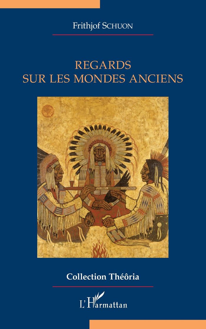 Couverture du livre « REGARDS SUR LES MONDES ANCIENS » de Frithjof Schuon, librairie Les Contes Infusés à Corte