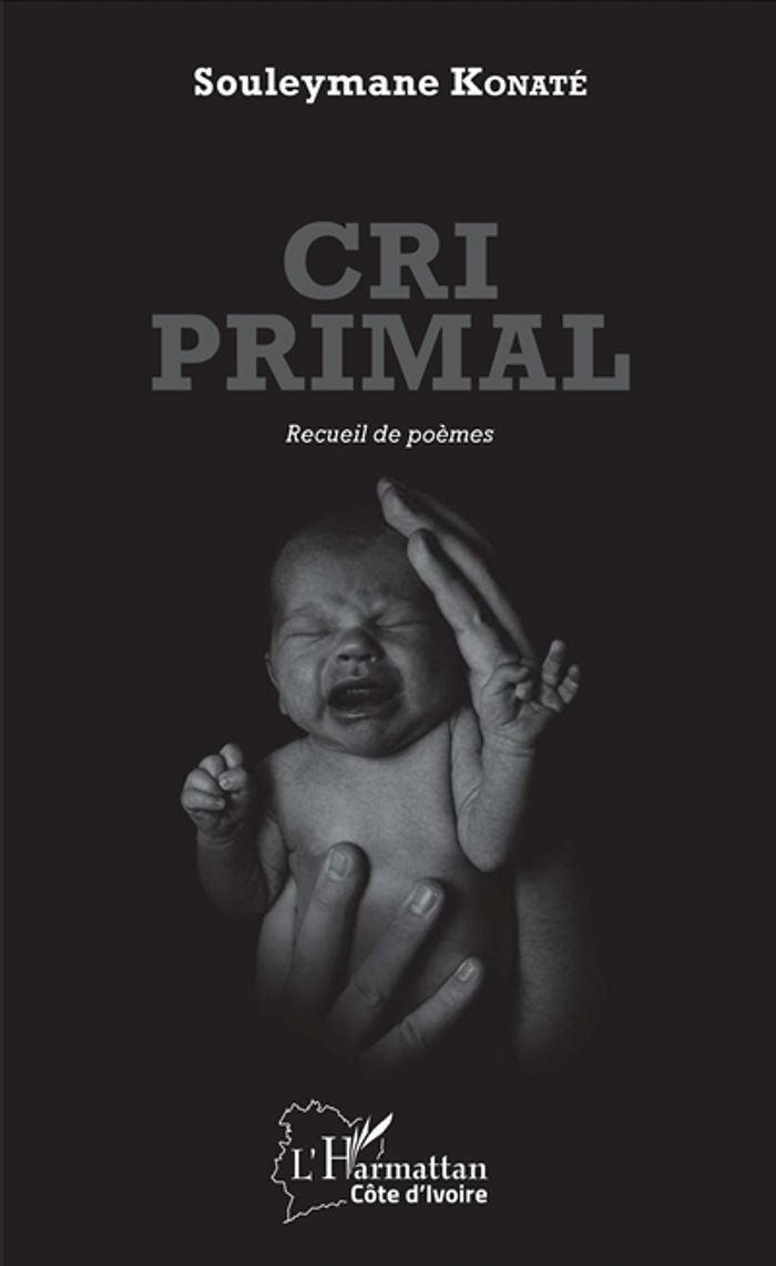 Couverture du livre « CRI PRIMAL - RECUEIL DE POEMES » de Souleymane Konate, librairie Les Contes Infusés à Corte