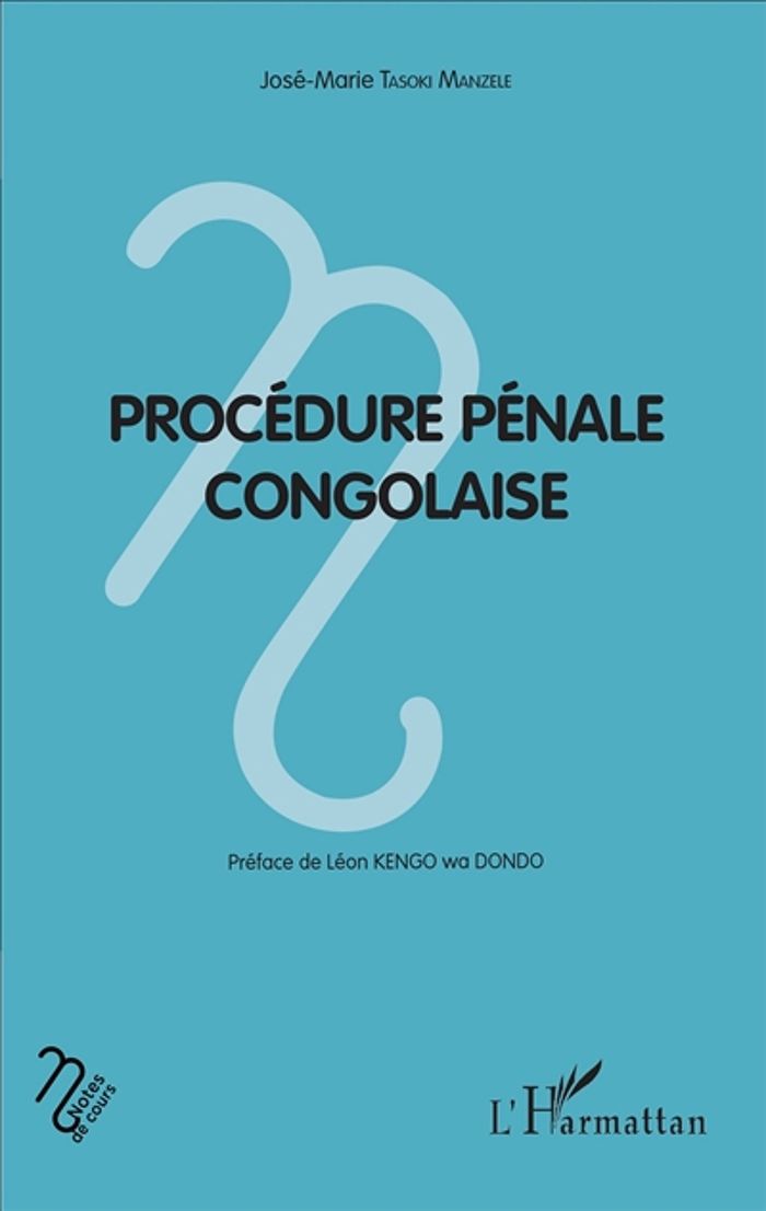 Couverture du livre « PROCEDURE PENALE CONGOLAISE » de Tasoki Manzele J-M., librairie Les Contes Infusés à Corte