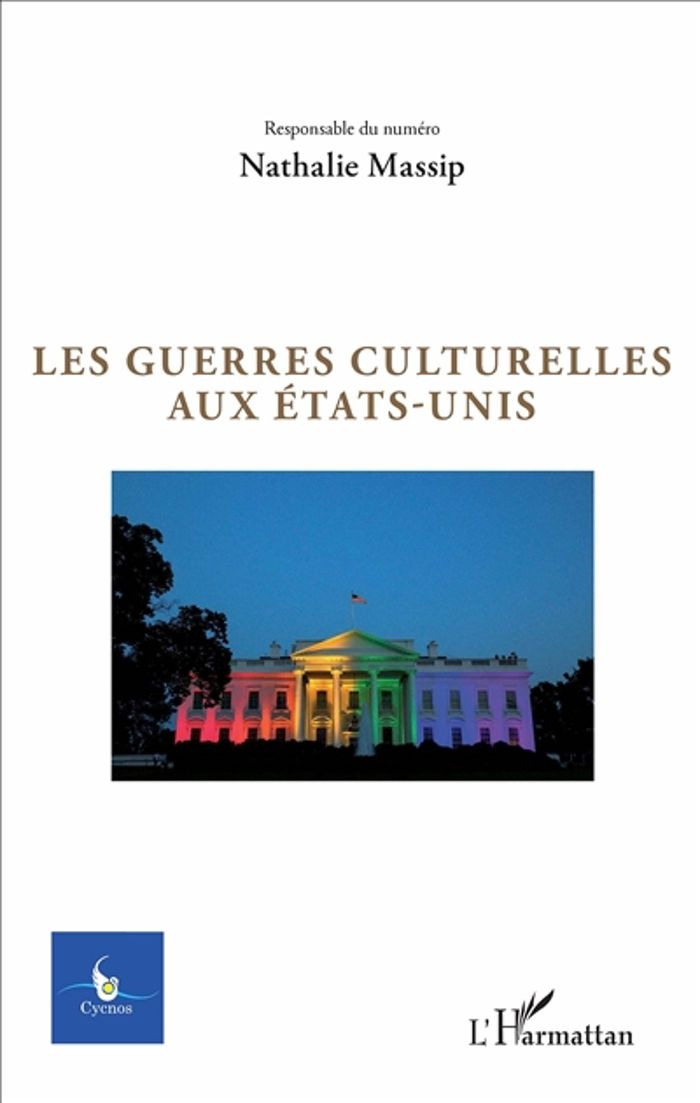 Couverture du livre « LES GUERRES CULTURELLES AUX ETATS-UNIS » de Nathalie Massip, librairie Les Contes Infusés à Corte