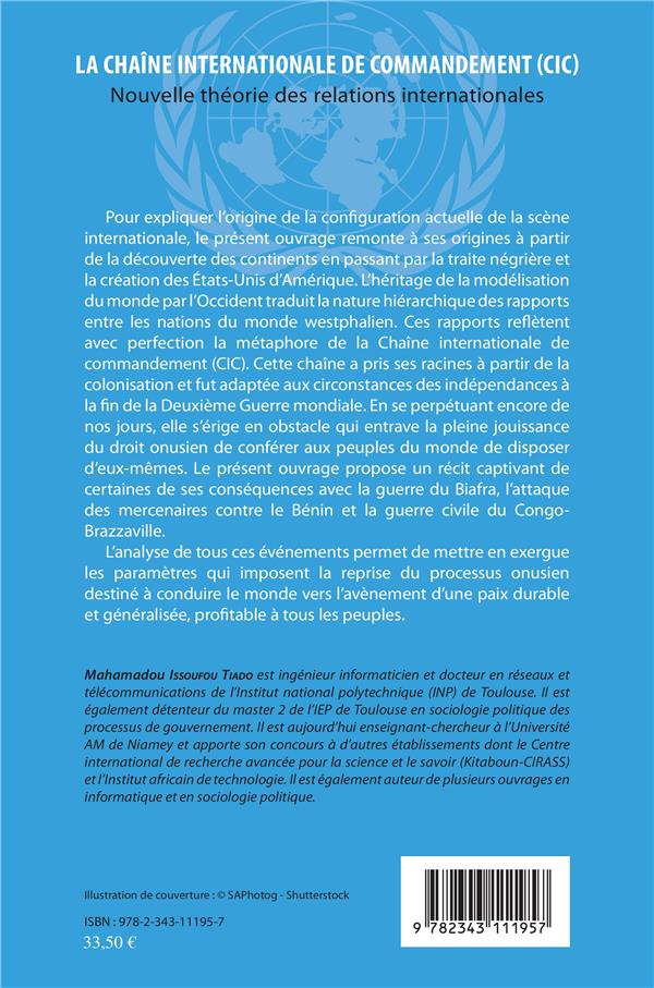 Quatrième de couverture de « LA CHAINE INTERNATIONALE DE COMMANDEMENT (CIC) - NOUVELLE THEORIE DES RELATIONS INTERNATIONALES »