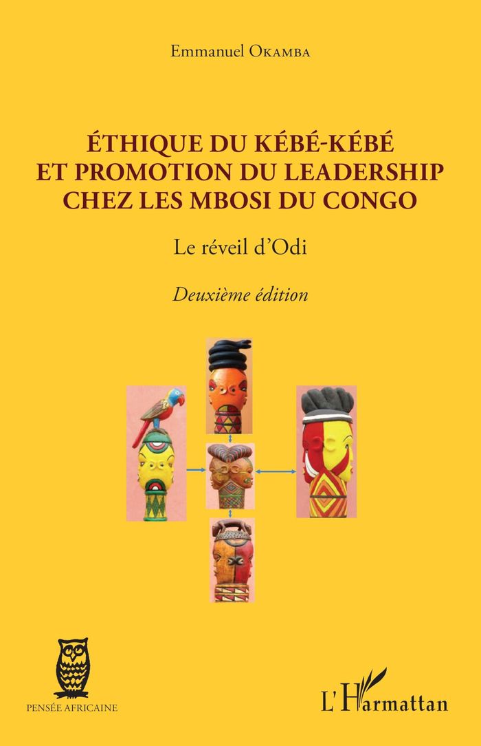 Couverture du livre « ETHIQUE DU KEBE-KEBE ET PROMOTION DU LEADERSHIP CHEZ LES MBOSI DU CONGO - LE REVEIL D'ODI DEUXIEME E » de Emmanuel Okamba, librairie Les Contes Infusés à Corte