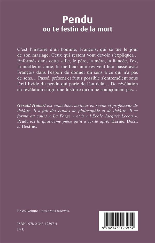 Quatrième de couverture de « PENDU OU LE FESTIN DE LA MORT - TRAGEDIE DRAMATIQUE EN DEUX ACTES »