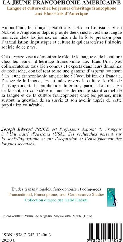 Quatrième de couverture de « LA JEUNE FRANCOPHONIE AMERICAINE - LANGUE ET CULTURE CHEZ LES JEUNES D'HERITAGE FRANCOPHONE AUX ETAT »