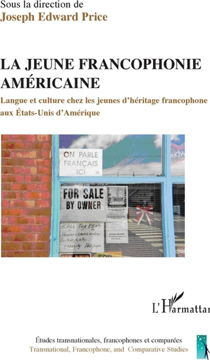 Couverture du livre « LA JEUNE FRANCOPHONIE AMERICAINE - LANGUE ET CULTURE CHEZ LES JEUNES D'HERITAGE FRANCOPHONE AUX ETAT » de Price Joseph Edward, librairie Les Contes Infusés à Corte