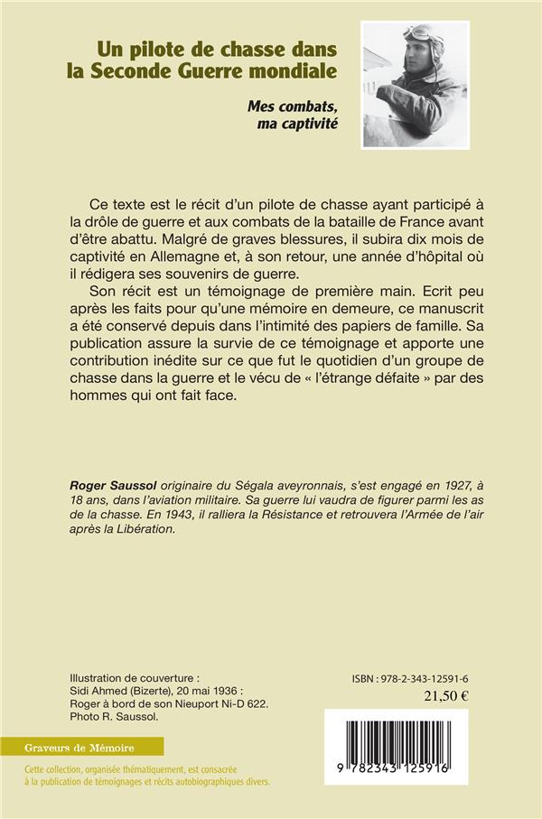Quatrième de couverture de « UN PILOTE DE CHASSE DANS LA SECONDE GUERRE MONDIALE - MES COMBATS, MA CAPTIVITE »