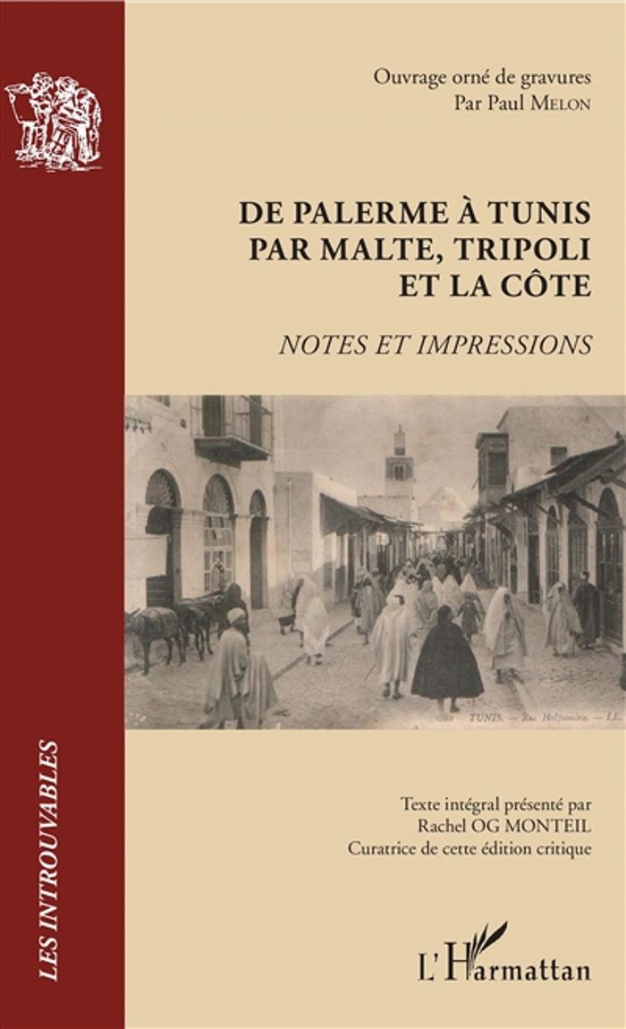 Couverture du livre « DE PALERME A TUNIS PAR MALTE, TRIPOLI ET LA COTE - NOTES ET IMPRESSIONS » de Og Monteil Rachel, librairie Les Contes Infusés à Corte
