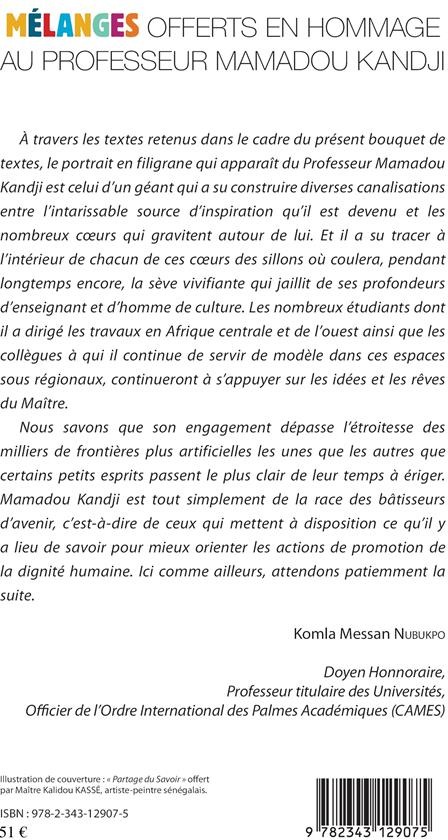 Quatrième de couverture de « PARTAGE DU SAVOIR. MELANGES OFFERTS EN HOMMAGE AU PROFESSEUR MAMADOU KANDJI TOME 1 - VOL01 - LITTERA »