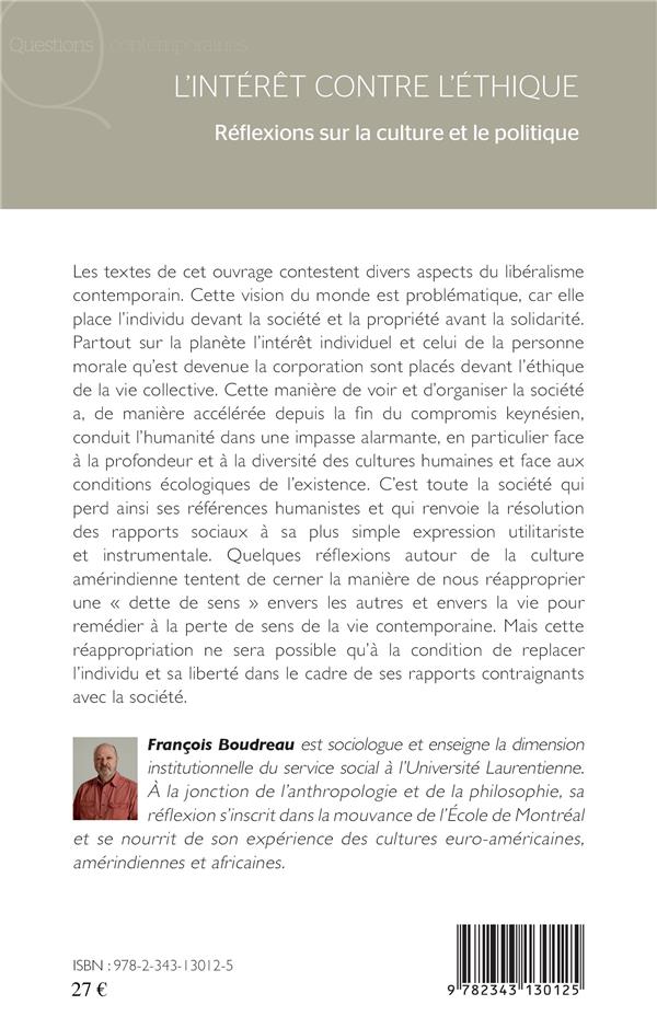Quatrième de couverture de « L'INTERET CONTRE L'ETHIQUE - REFLEXIONS SUR LA CULTURE ET LE POLITIQUE »